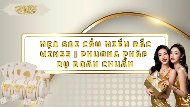 Soi Cầu Miền Bắc Win55